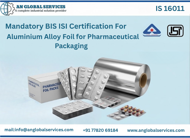 BIS ISI Certification for Aluminium Foil for Pharmaceutical Packaging IS 16011
